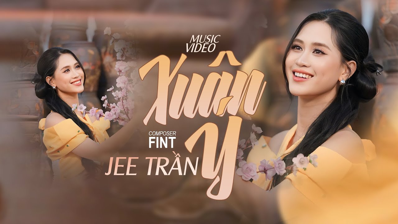  XUÂN Ý || JEE TRẦN || OFFICIAL MUSIC VIDEO