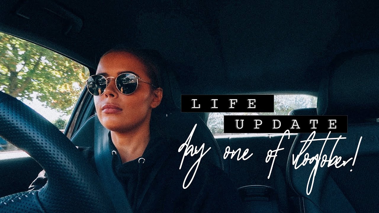 LIFE UPDATE | VLOGTOBER DAY ONE | Hello October