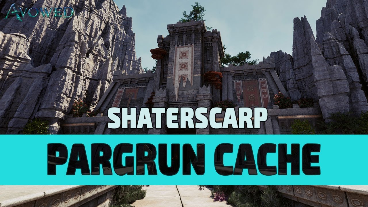 Avowed: Shatterscarp Pargrun Cache Walkthrough