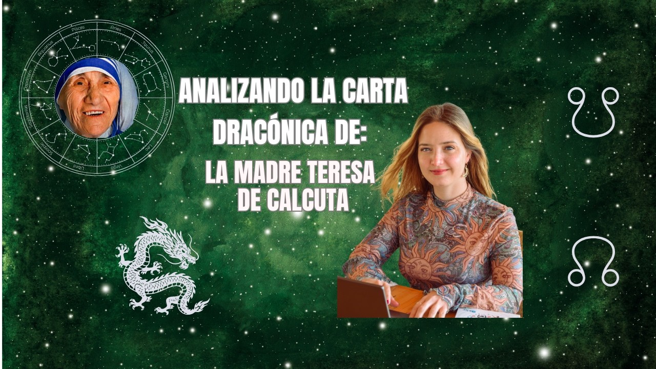 Análisis Carta Draconica Madre Teresa de Calcuta
