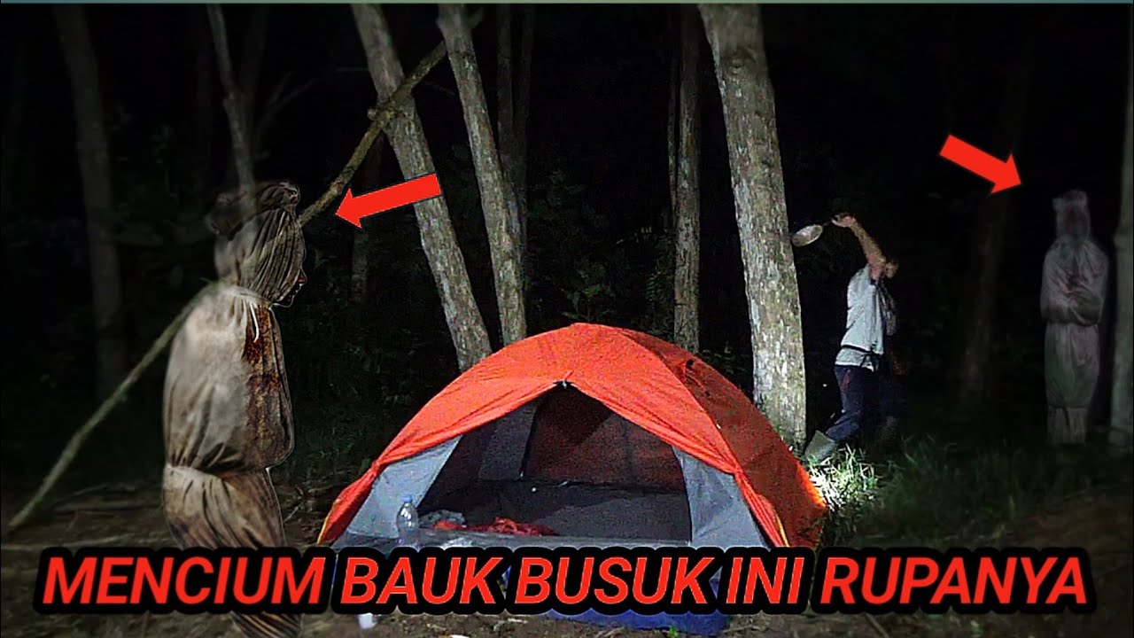 CEMPING~ BAUK BUSUK INI TERYATA ADA YG MENGINTAI  DI BELAKANG TENDA