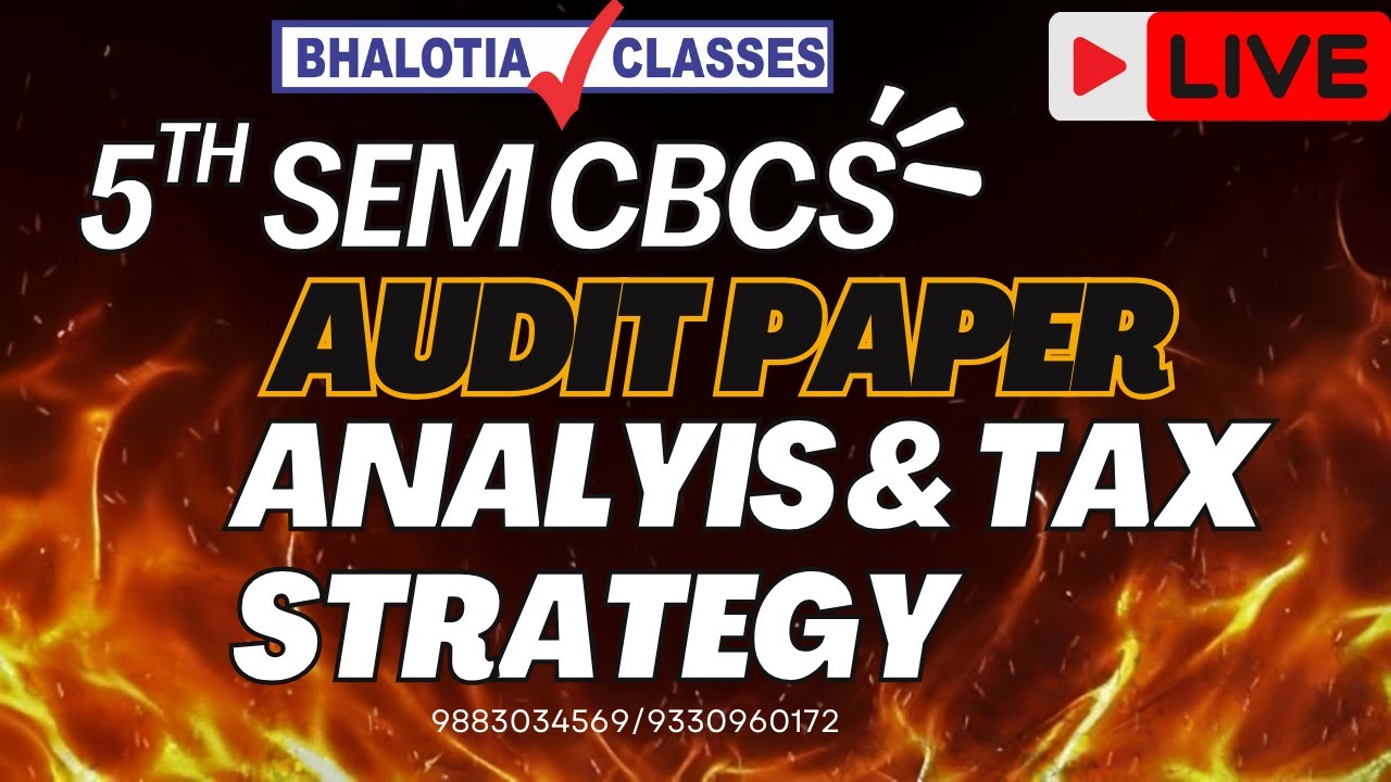 5TH SEM | CBCS | AUDIT | PAPER ANALYSIS & TAX STRATEGY | BCOM | CU