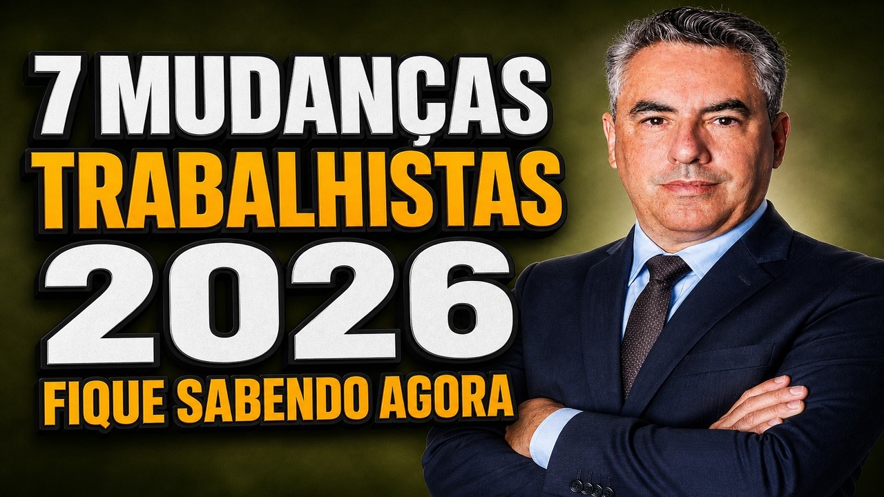 ATENÇÃO TRABALHADOR: MUDANÇAS TRABALHISTAS 2026 que NINGUÉM está contando! DESCUBRA AGORA
