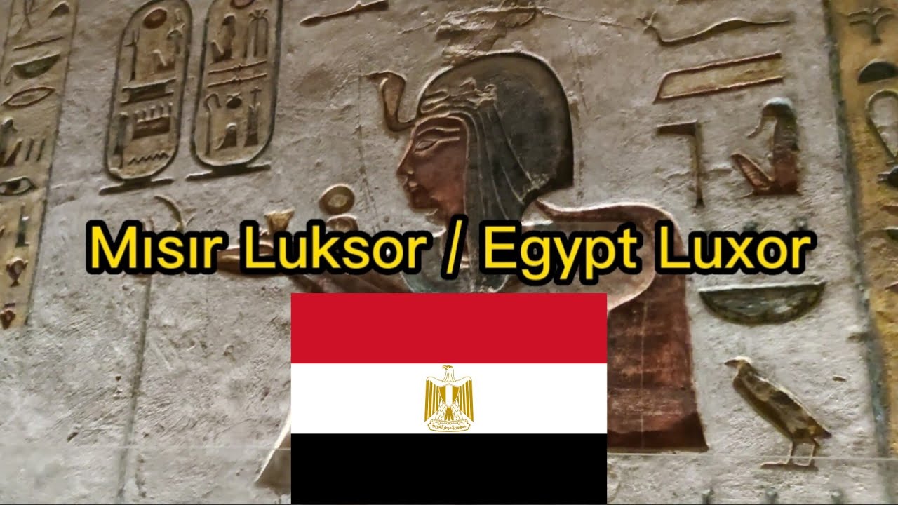 Mısır Luxor, Muhteşem Nil, Krallar Vadisi, Karnak Tapınağı, Medinet Habu. Müthiş bir zaman yolculuğu