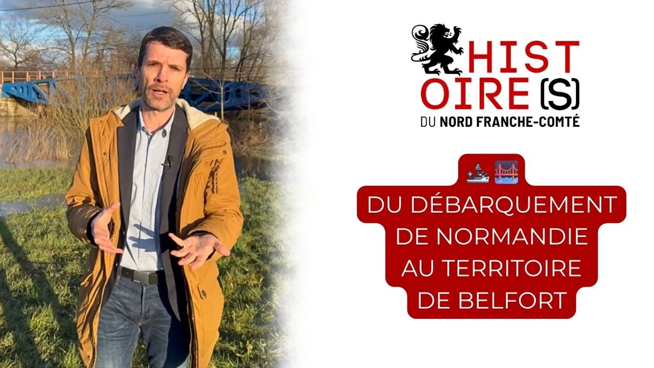 Du débarquement de Normandie au Territoire de Belfort