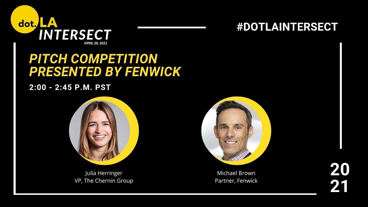 dot.LA Intersect: Pitch Showcase -- Presented by Fenwick