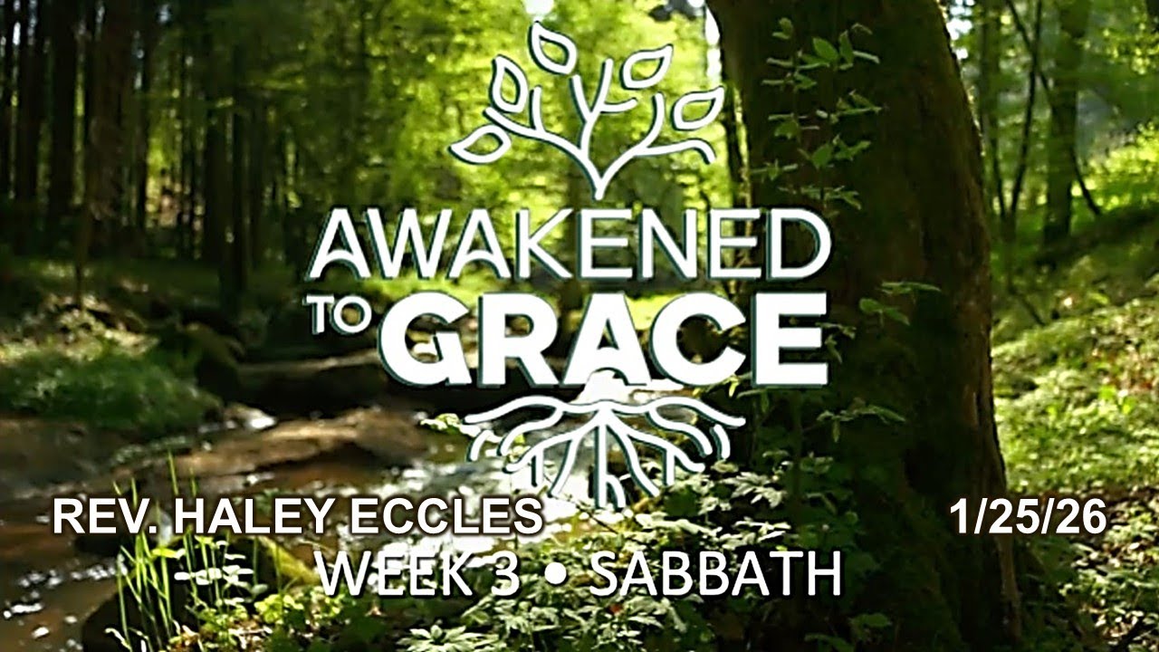 Awakened Through Sabbath | Worship Service:1-25-26