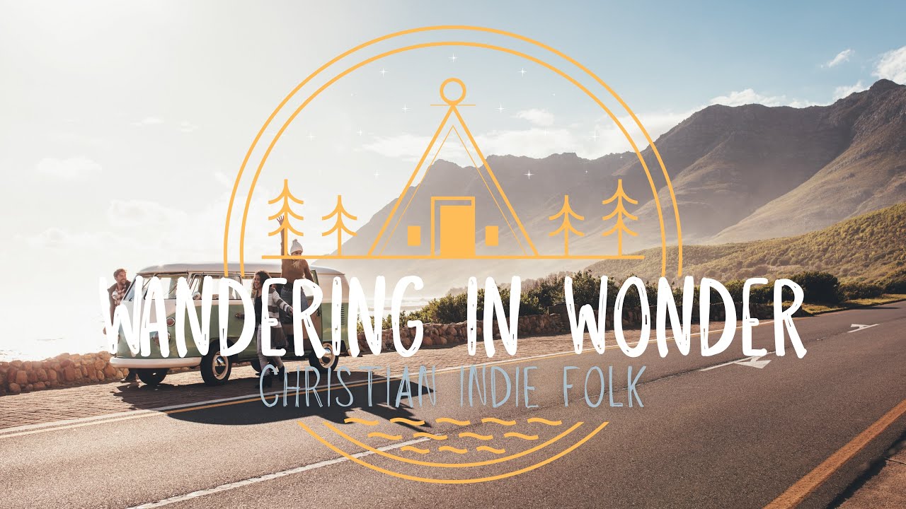 Wandering in Wonder 🌲 | Indie Folk Mountain Drive Playlist | Upbeat Indie Folk Love Songs