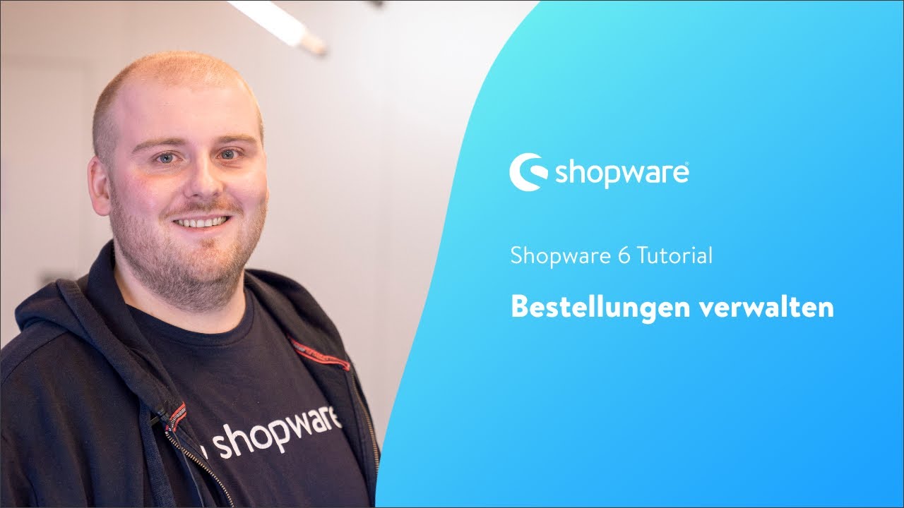 Bestellungen verwalten (Shopware 6 Tutorial)