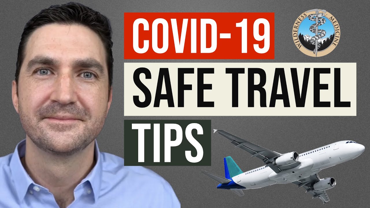 Travel During a Pandemic: How to Stay Safe (and Sane) by Kyle Allred
