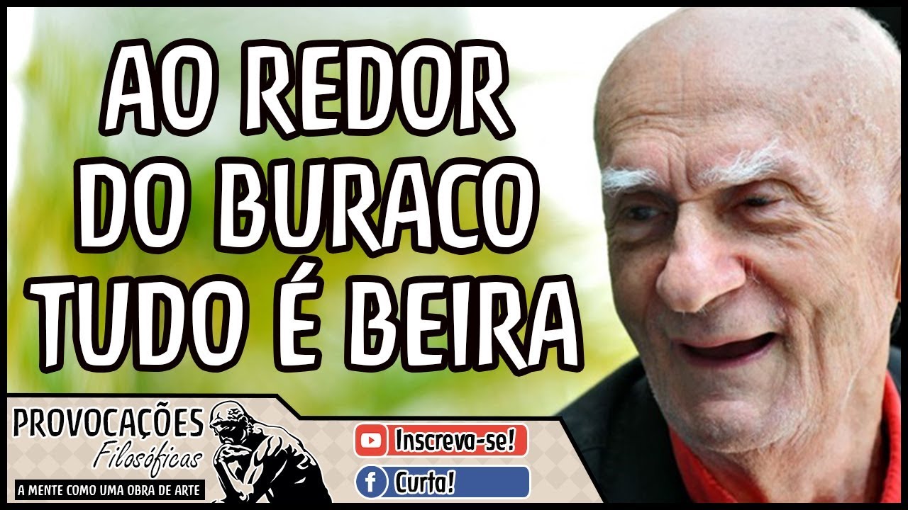Ao redor do buraco tudo é beira | Ariano Suassuna