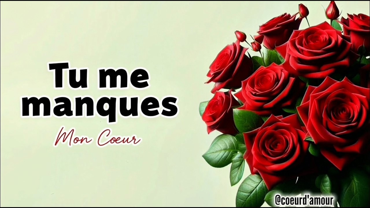 Mon amour, tu me manques énormément