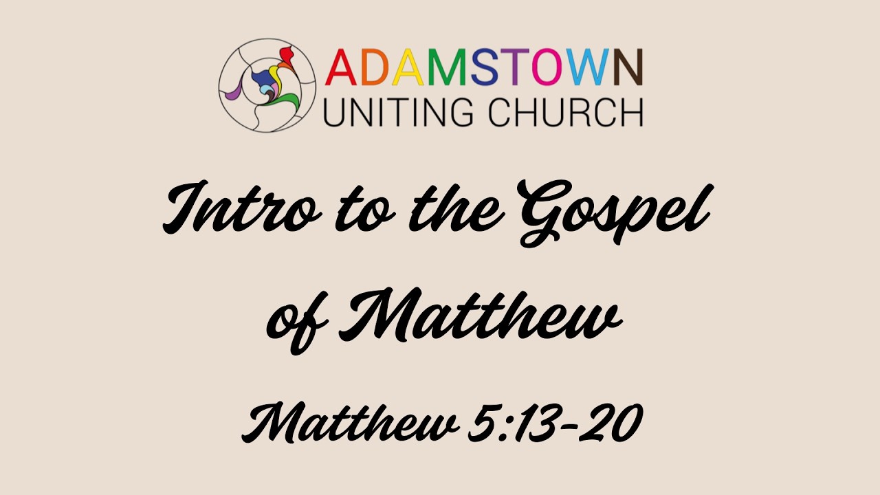 Intro to the Gospel of Matthew | Adamstown Uniting Church (8th February 2026)