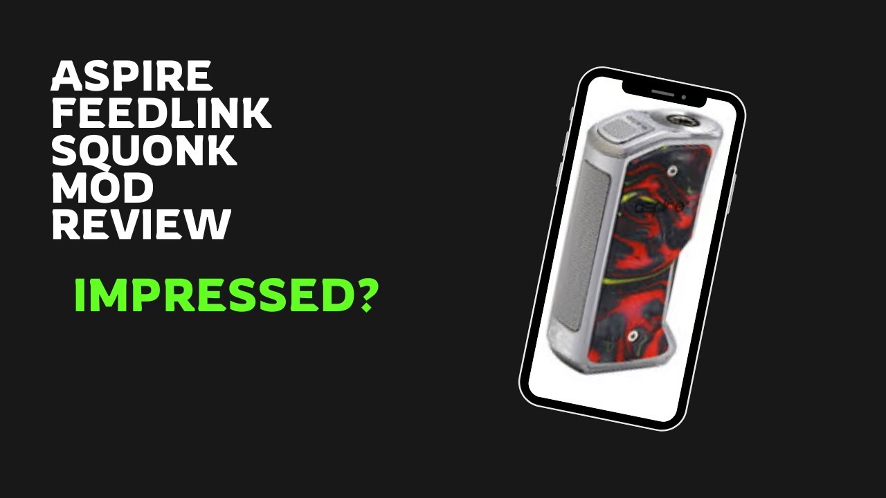 Aspire Feedlink Squonk Box Mod After 1 Month of Daily Use