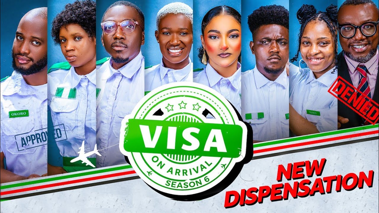 VISA ON ARRIVAL SEASON 6 (EP4): New Dispensation || Comedy | Drama | Nollywood