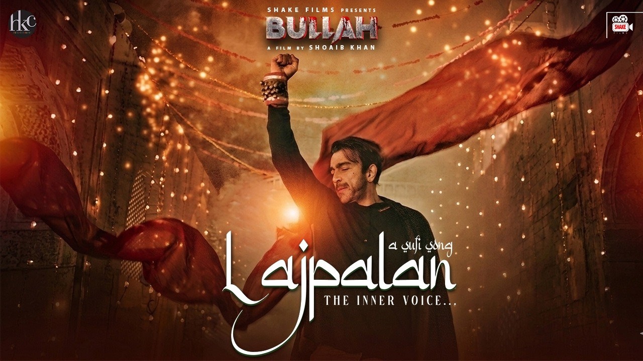LAJPALAN &ndash; Soulful Song from BULLAH | Shaan Shahid | Eid 2026