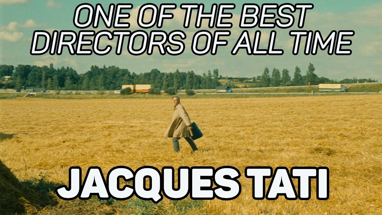 Jacques Tati | One of The Best Directors of All Time
