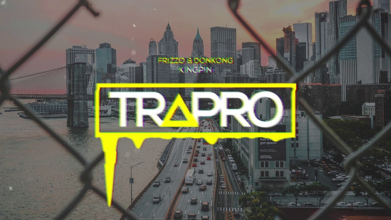 Frizzo & Donkong - Kingpin | TRAPRO
