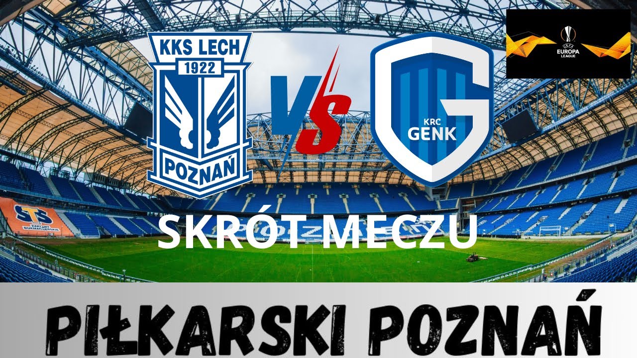 Lech Poznań - KRC Genk Bramki z meczu 4 rundy eliminacji do Ligi Europy