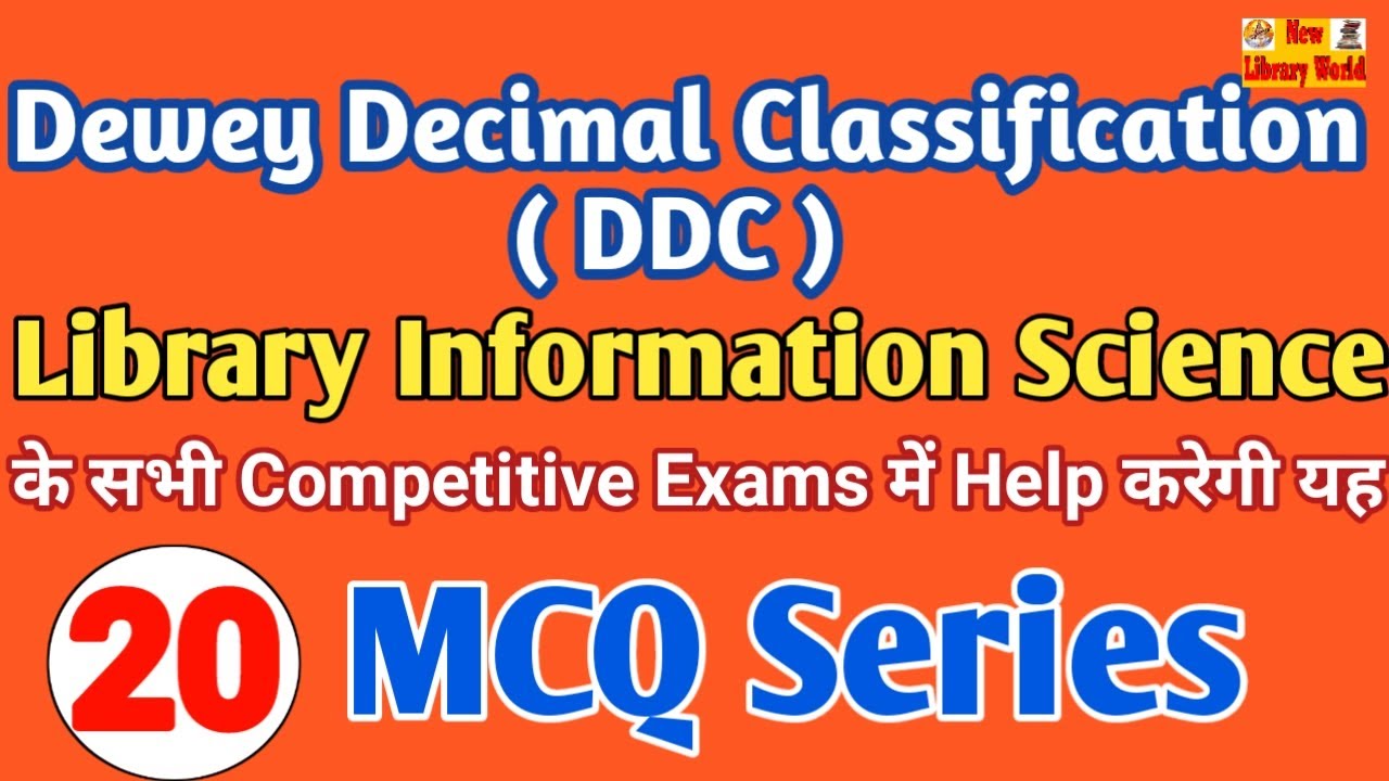 Dewey Decimal Classification Important Questions for Lib. Exams,MCQ Series Part-20#NewLibraryWorld