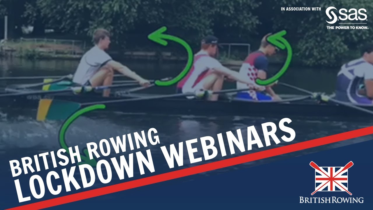 British Rowing Lockdown Webinar #8 - Technical Spotlight: The Sculling Frontend