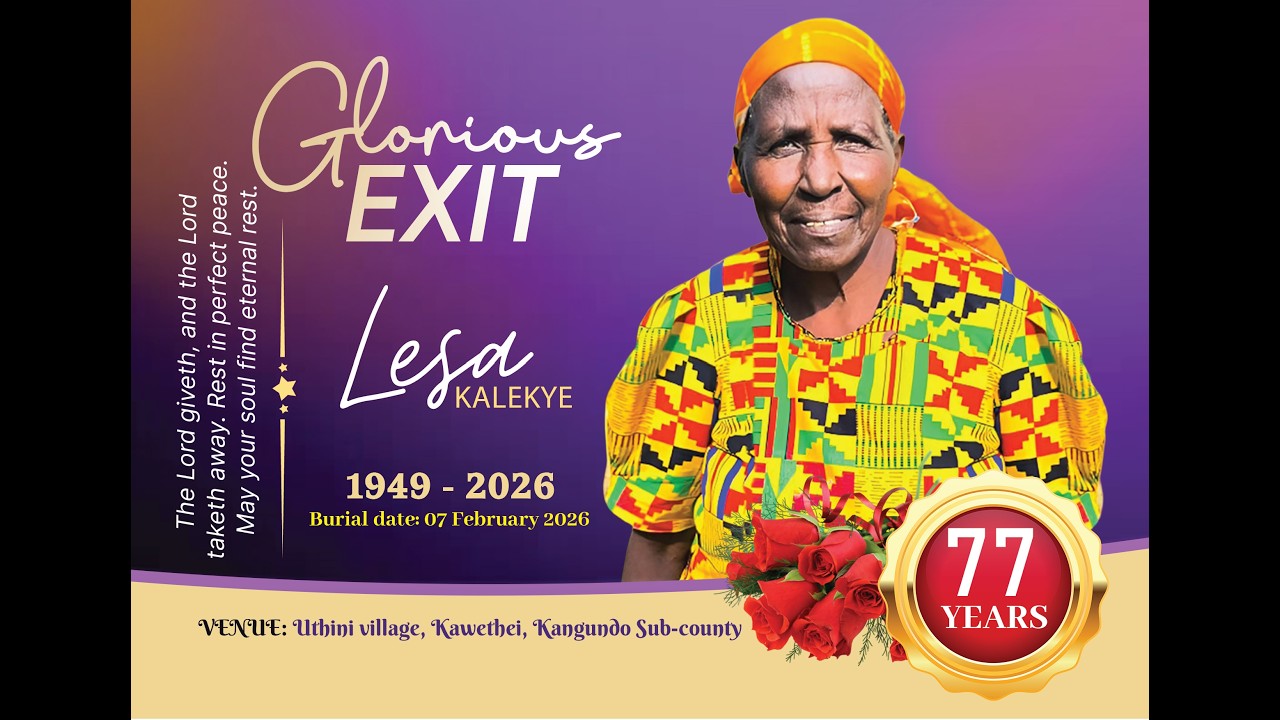 LESA KALEKYE FUNERAL SERVICE ON 07.02.2026 AT UTHINI VILLAGE, KANGUNDO, MACHAKOS COUNTY.