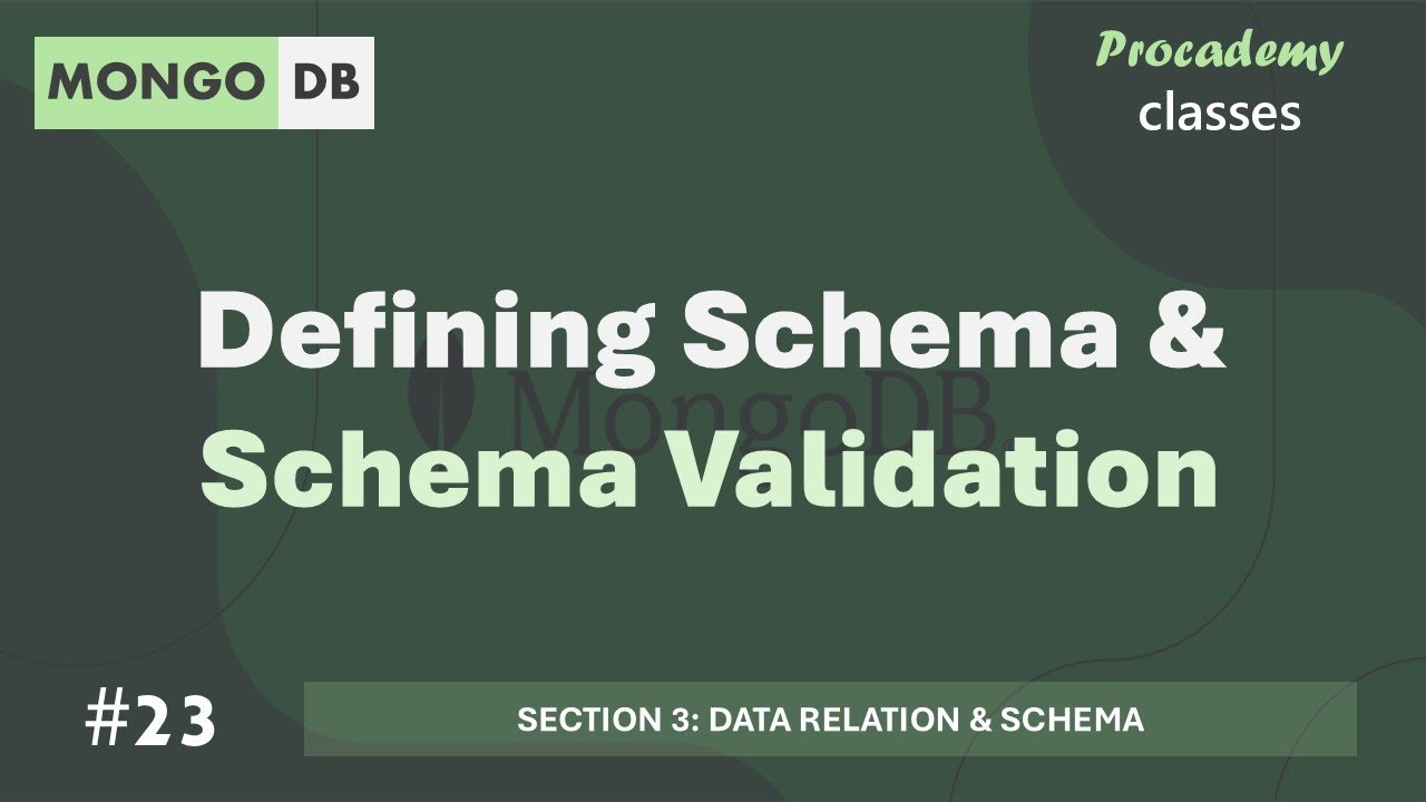 #23 Defining Schema & Schema Validation | Data Relation & Schema | MongoDB Complete Course 2025