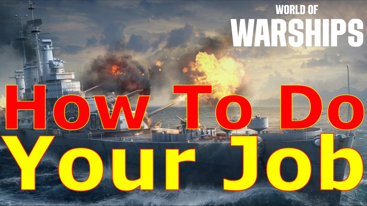 World of Warships — Вам нужно ДЕЛАТЬ свою гребаную РАБОТУ!!!...Вот как