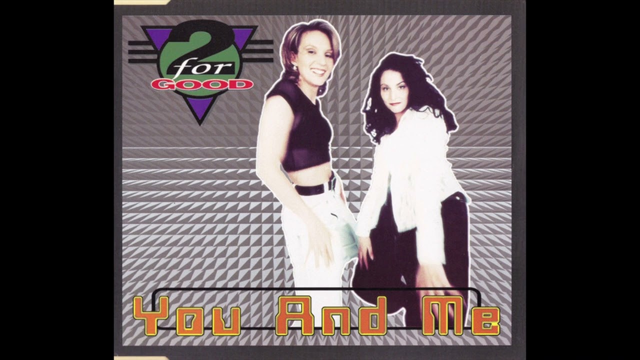 2 For Good - You And Me (Extended Version)