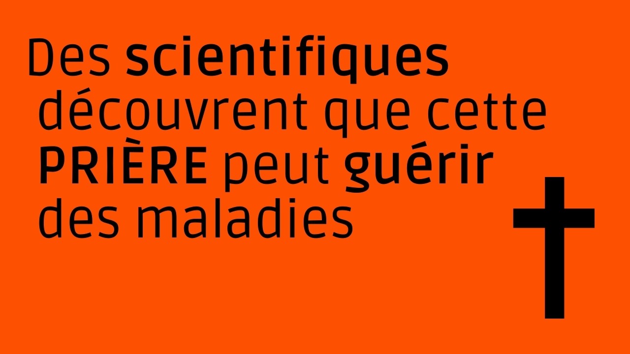 Cette PRIÈRE peut guérir des maladies selon des Scientifiques 🙏🏼 Récitez-la dès maintenant !