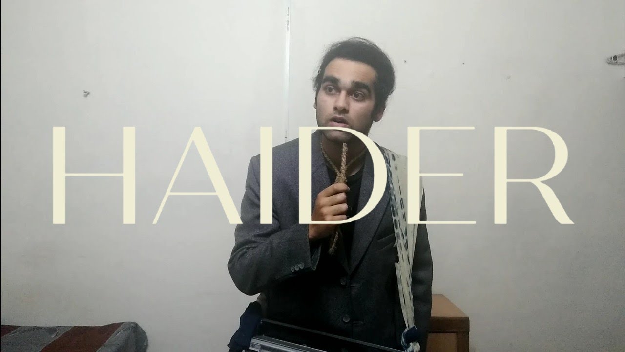HAIDER MONOLOGUE RECREATION - ANGEL