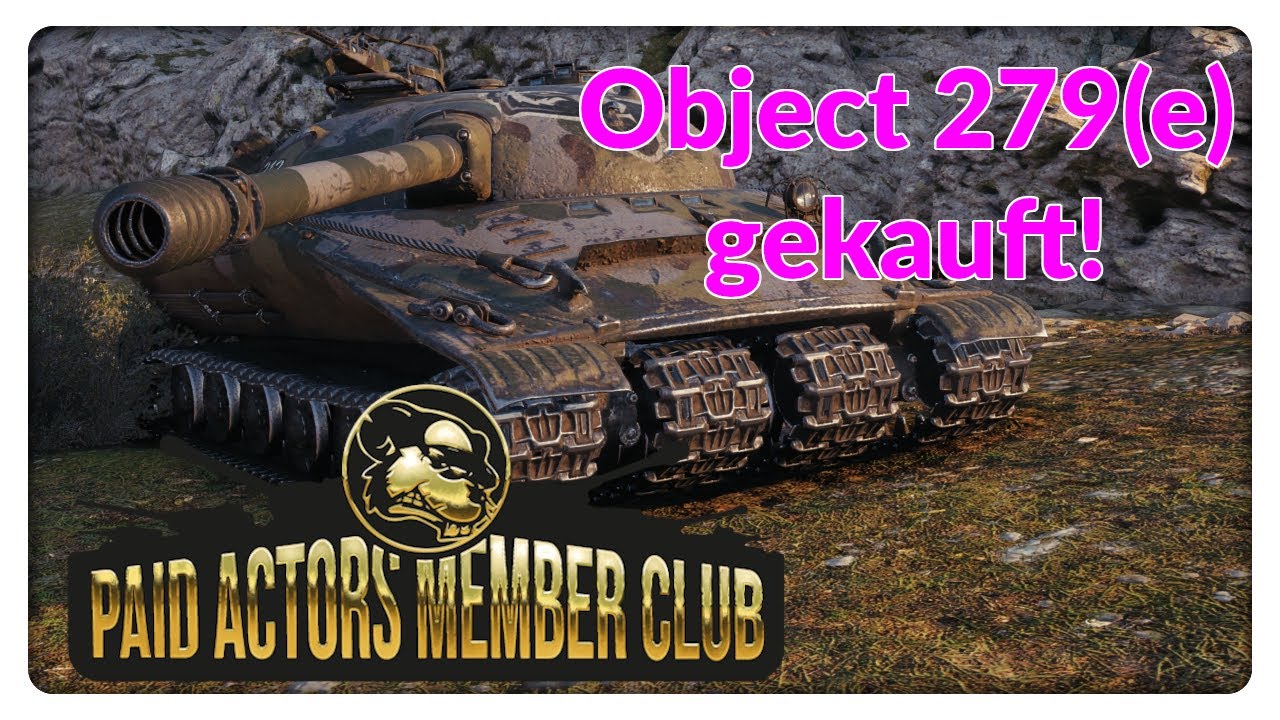 Object 279(e) gekauft! Paid Actors Member Club Aktionswochen!