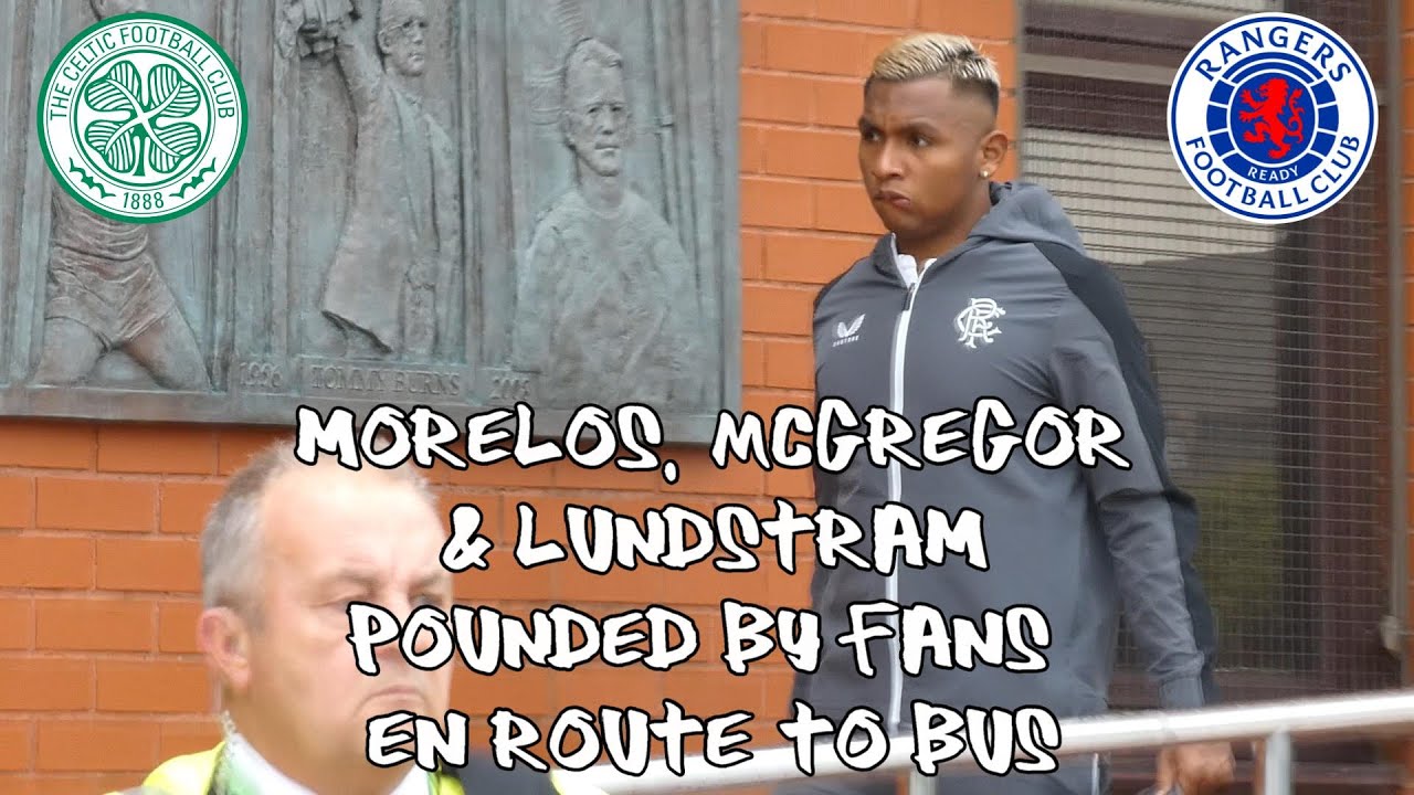 Morelos, Lundstram & McGregor Pounded By Fans En Route to Bus - Celtic 4 - Rangers 0 - 03.09.22