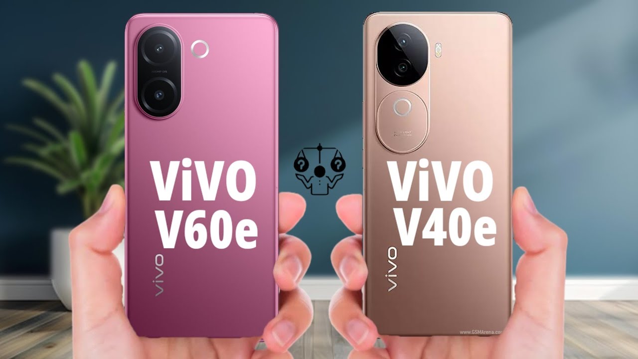 ViVO V60e Vs ViVO V40e 