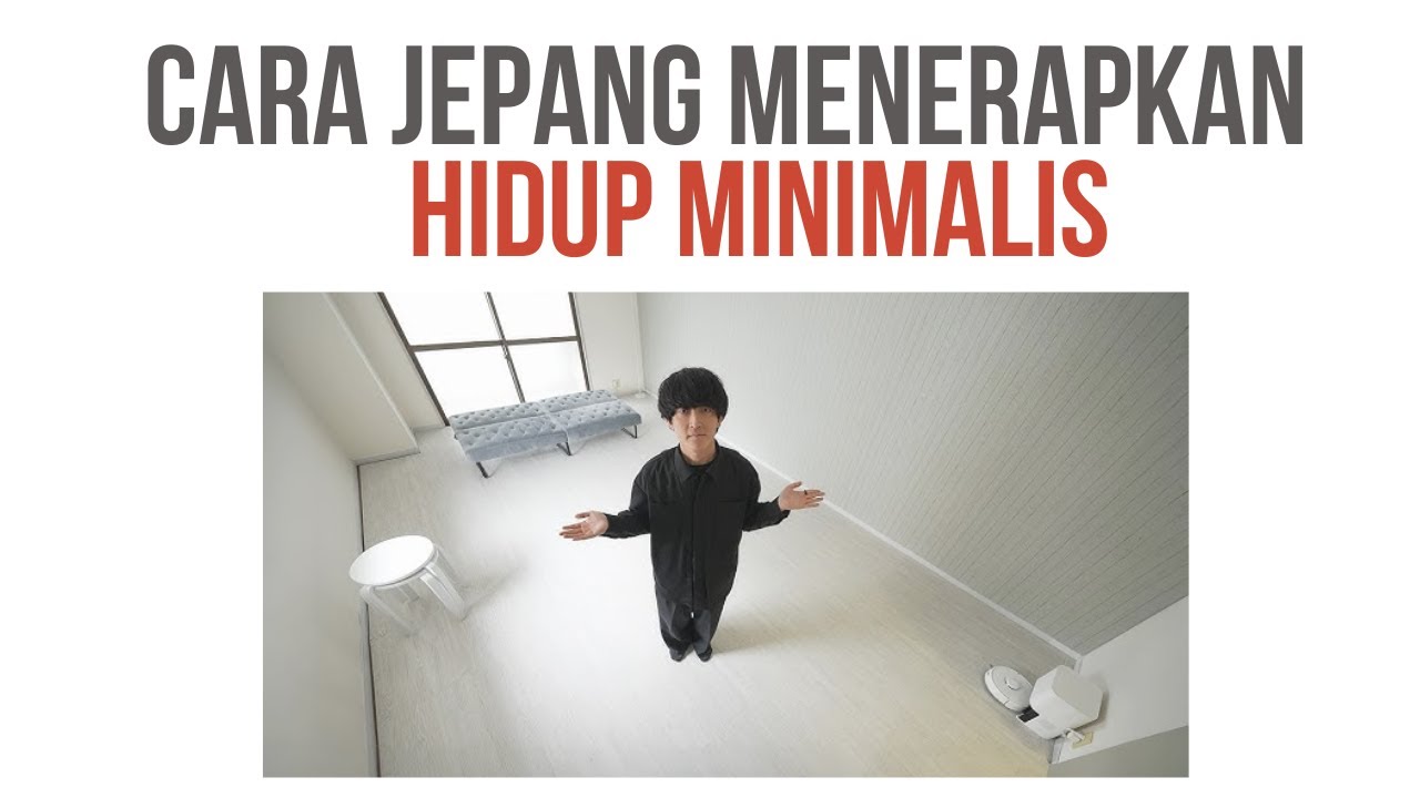 CARA JEPANG MENERAPKAN HIDUP MINIMALIS