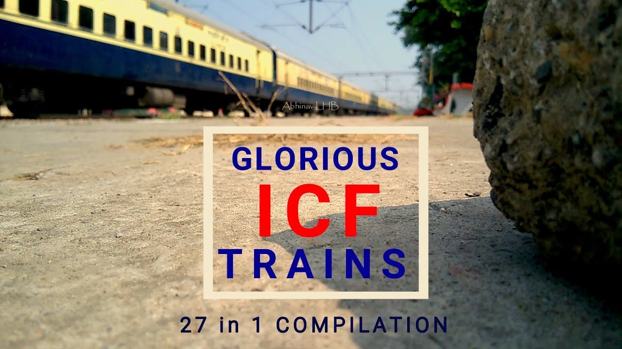 Glorious ICF Trains - 27 in 1 compilation of ICF Shatabdi, ICF AC Specials / Express & Garib Rath