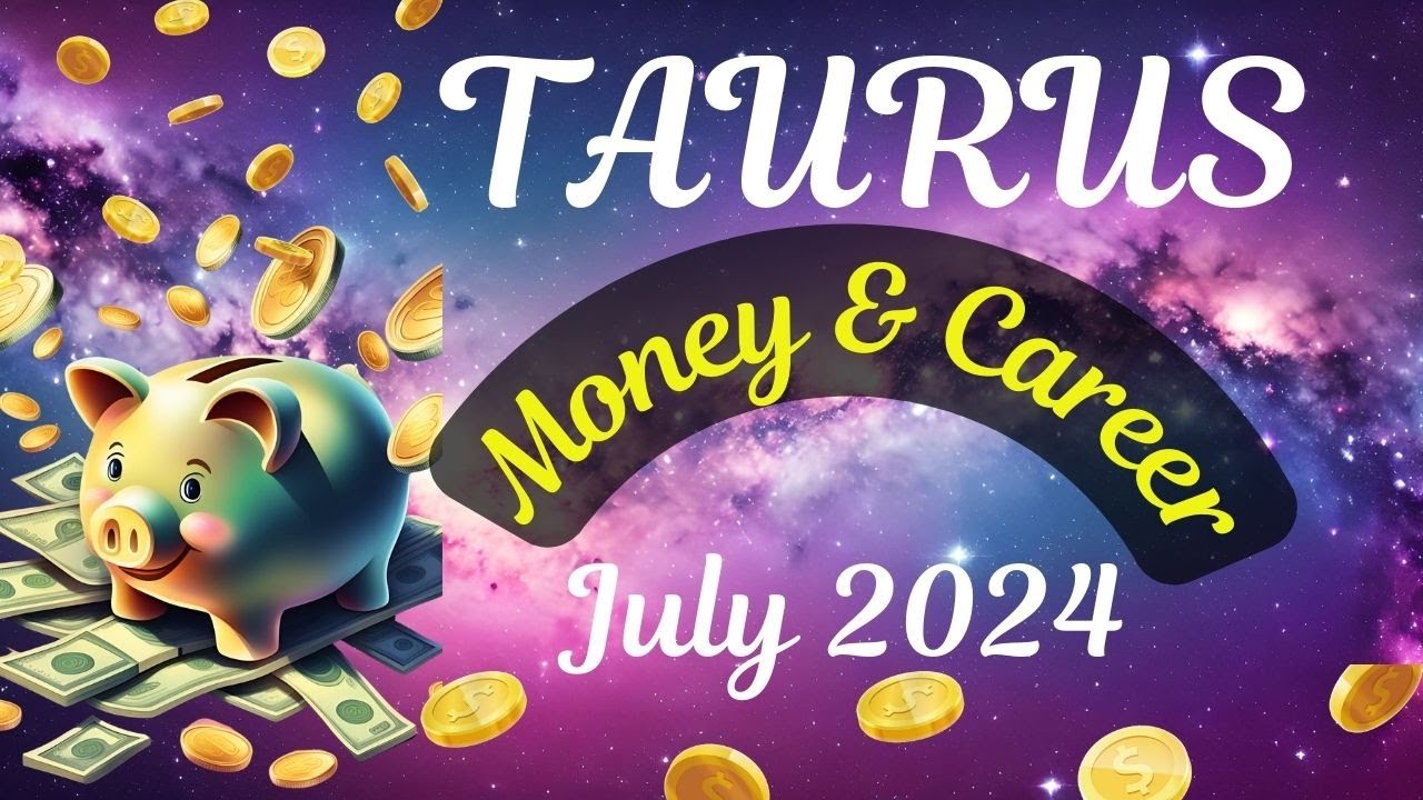 ♉️ TAURUS 💸 💰Money & Career Reading JULY 2024 #tarot #astrology #horoscope