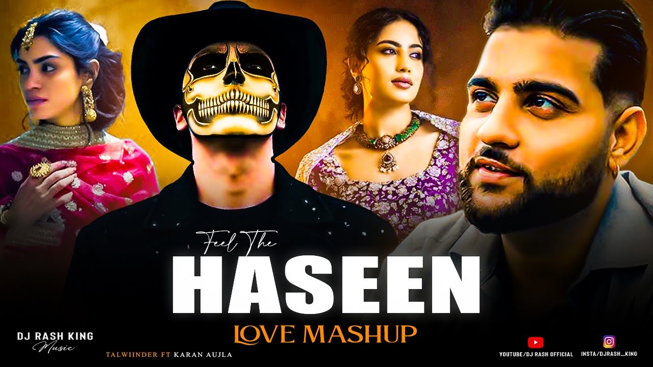 Haseen Mashup - Pal Pal x Haseen | Talwiinder ft. Simar | Dj Rash King | Latest 4k Mashup 2026 