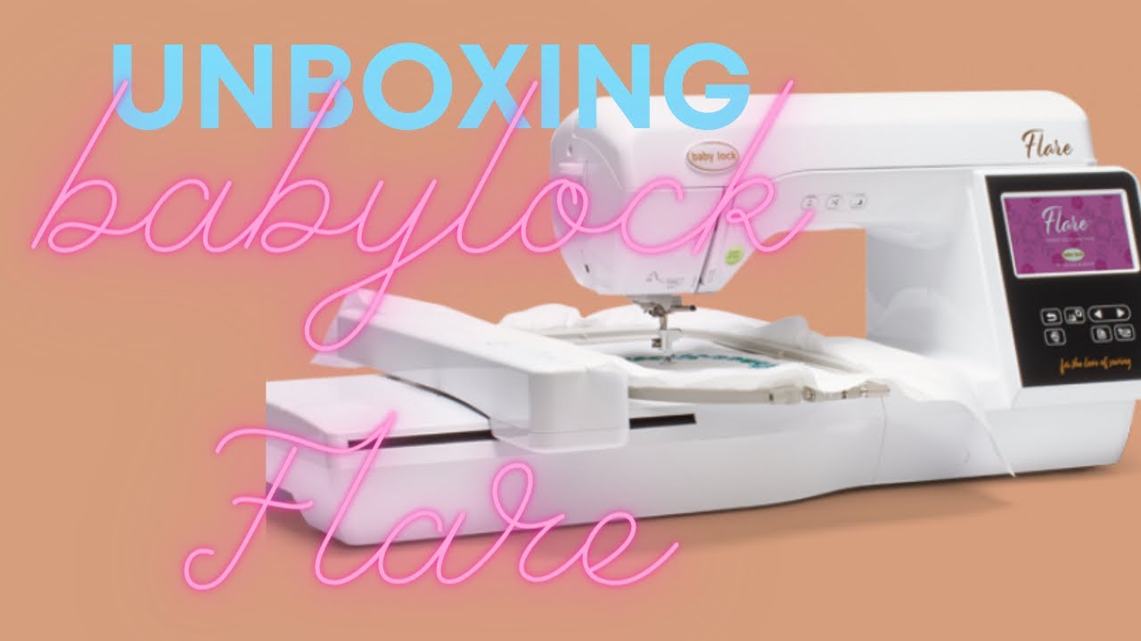 Unboxing Babylock Flare Machine.