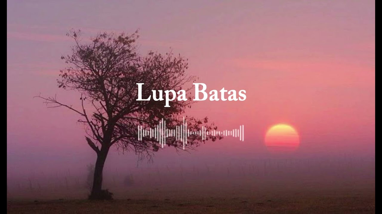 Lupa Batas - Langit Retak