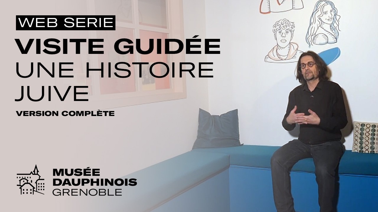 Visite guidée | Une histoire juive | Musée dauphinois | 2026