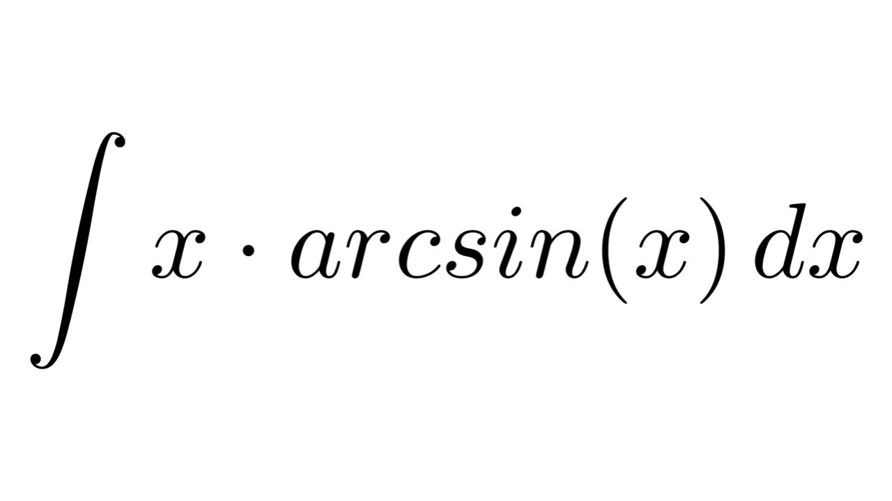 Integral of x*arcsin(x) (by parts + substitution)