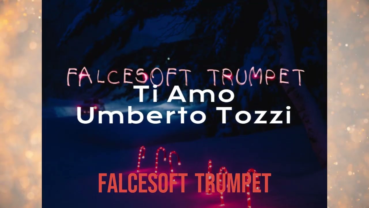 Ti Amo  Umberto Tozzi  -  falcesoft trumpet