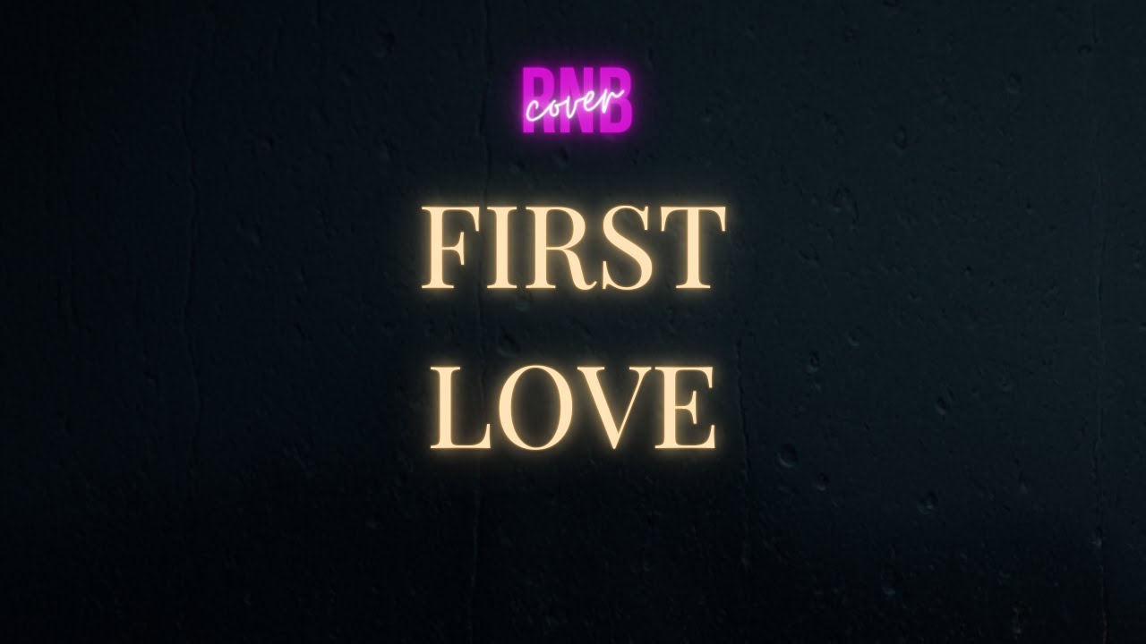 Relapse Loner - First Love (R&B Cover)