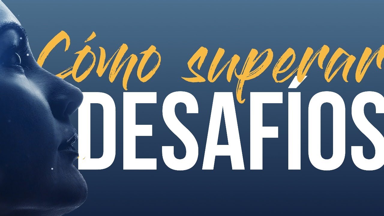 C&oacute;mo superar DESAF&Iacute;OS 💪 | Quiero Vida y Salud