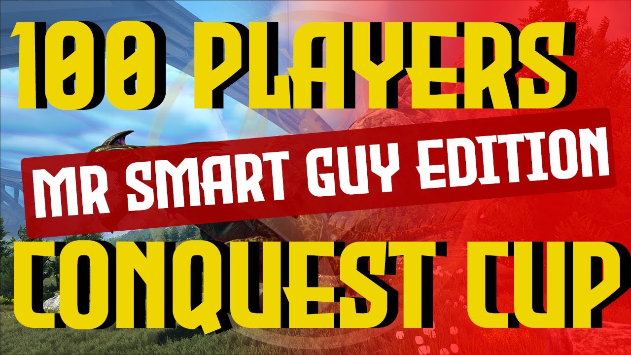 100 players ARK: Conquest Cup: MrSmartGuy Edition!!!
