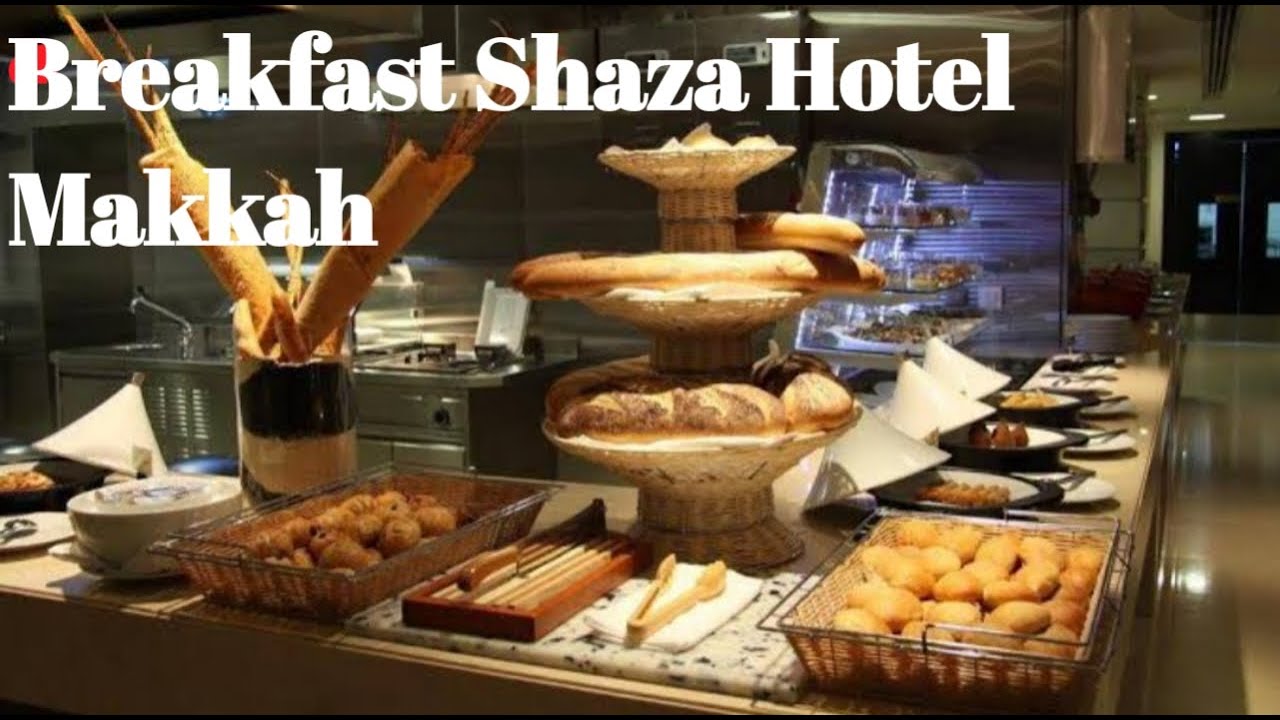 Breakfast at shaza hotel makkah