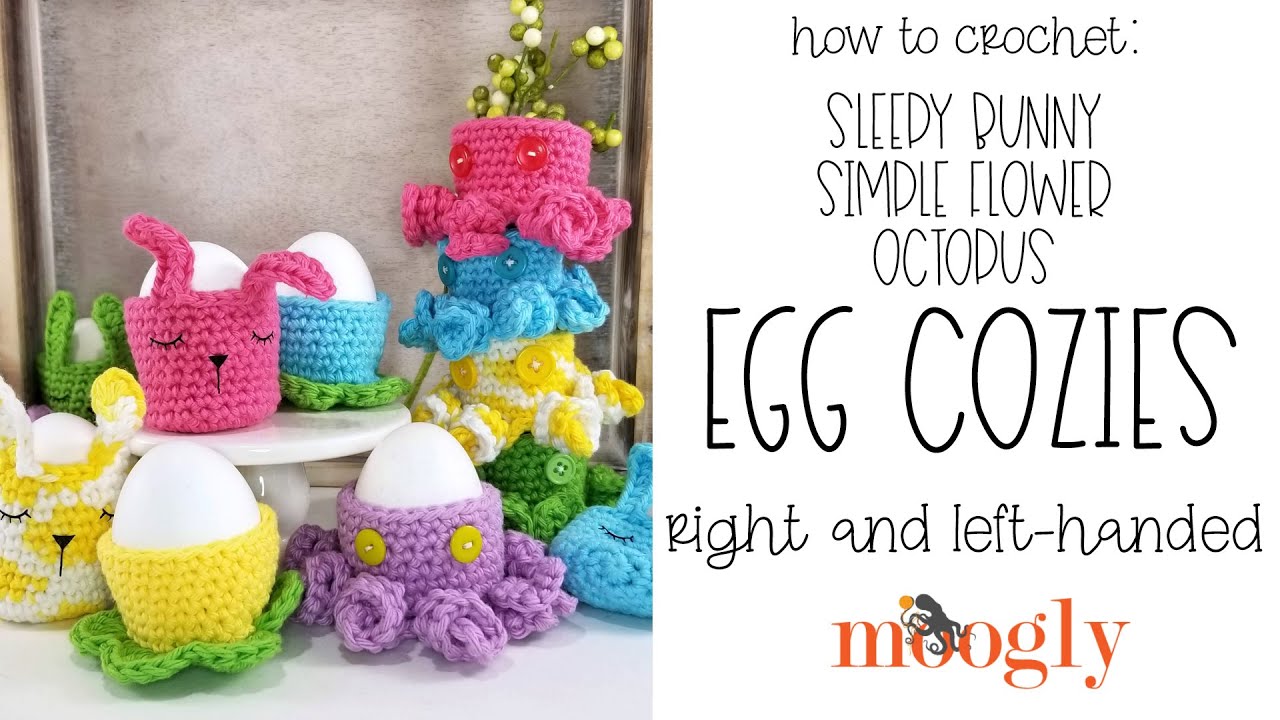 How to Crochet: Egg Cozies (Left Handed)