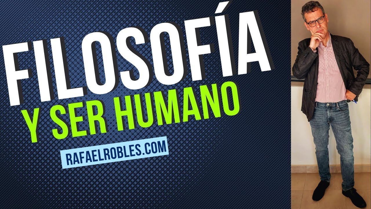 Filosofía y ser humano