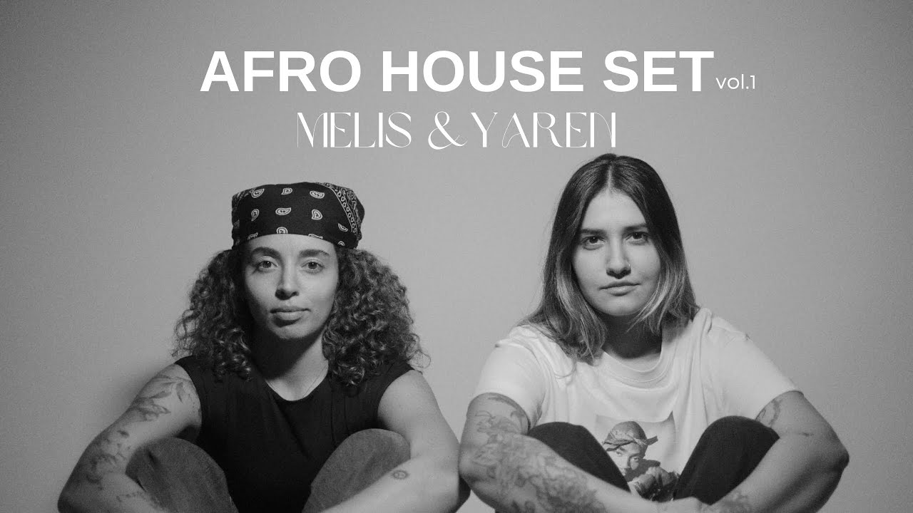 Türkçe Afro House Set (Melis x Yaren) #afrohouse